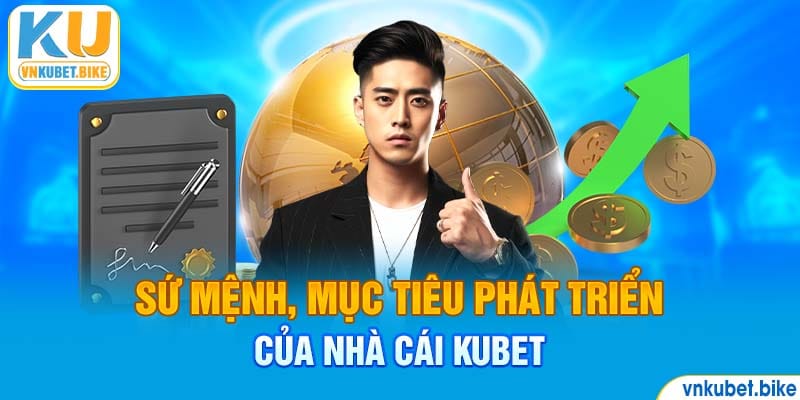 Sứ mệnh, mục tiêu phát triển