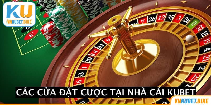 Tham khảo các cửa đặt cược tại nhà cái Kubet