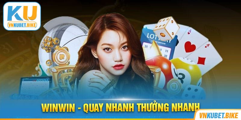 Winwin xổ số – quay nhanh thưởng nhanh