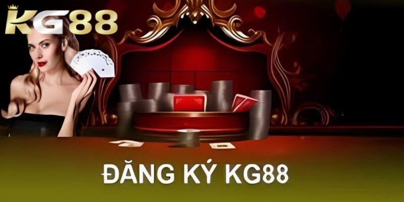 Các bước đăng ký KG88 cho thành viên mới